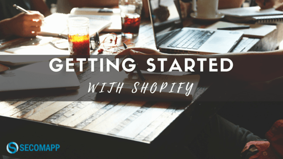 Steps for getting started with Shopify