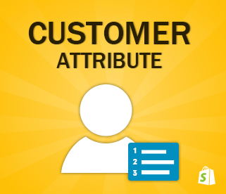 Shopify Customer attribute app